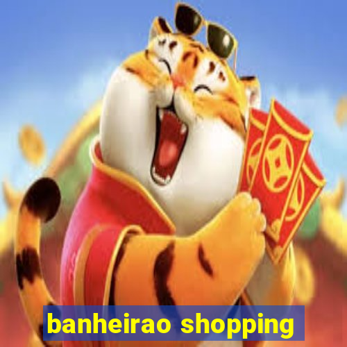 banheirao shopping